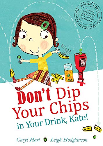 Don't Dip Your Chips in Your Drink, Kate