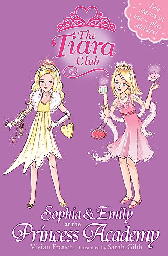 The Tiara Club: Sophia and Emily at the Princess Academy