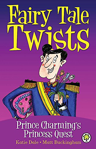 Fairy Tale Twists: Prince Charming`s Princess Quest