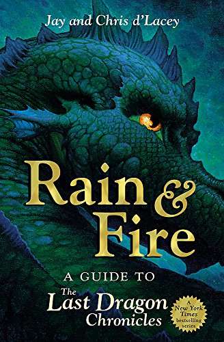 Rain and Fire: A Guide to the Last Dragon Chronicles