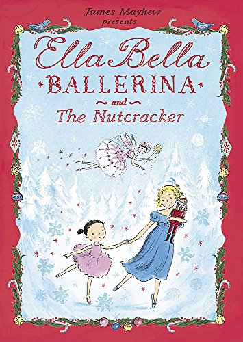 Ella Bella Ballerina and the Nutcracker