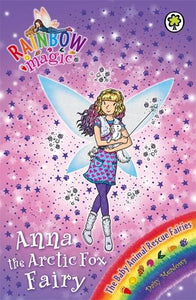 Rainbow Magic: Anna the Arctic Fox Fairy 