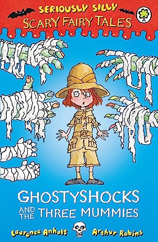Seriously Silly: Scary Fairy Tales: Ghostyshocks and the Three Mummies