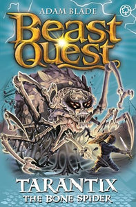 Beast Quest: Tarantix the Bone Spider 