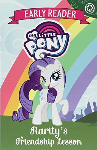 My Little Pony Early Reader: Rarity's Friendship Lesson