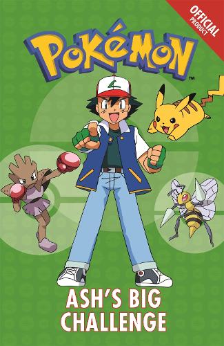 The Official Pokemon Fiction: Ash's Big Challenge