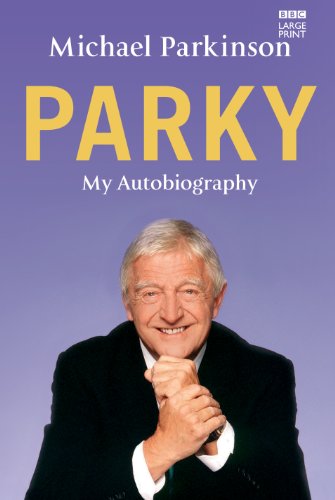 Parky: My Autobiography (Large Print Book)