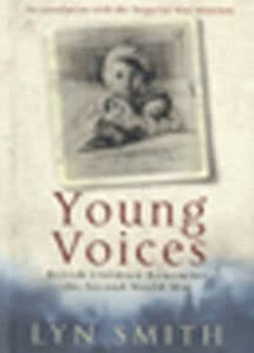 Young Voices: British Children Remember the Second World War (Large Print Edition)