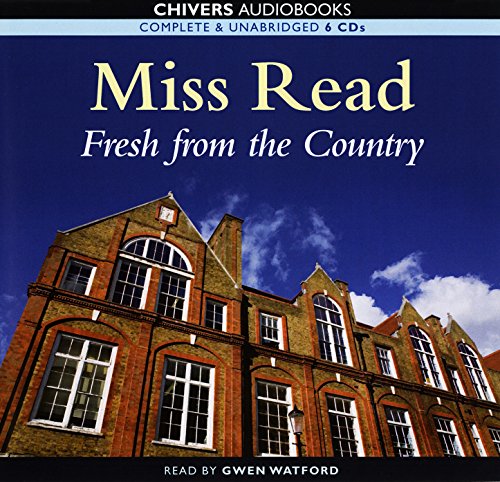 Fresh From the Country: By Miss Read (Unabridged Audiobook 6cds)