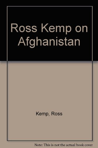Ross Kemp on Afghanistan