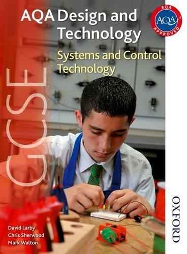 AQA GCSE Design and Technology: Systems and Control Technology