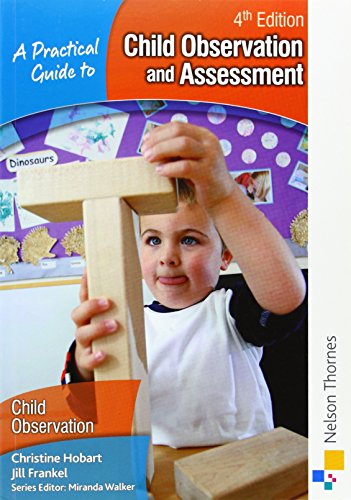 A Practical Guide to Child Observation and Assessment