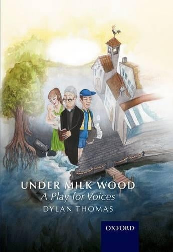 Under Milk Wood: A Play for Voices