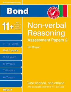Bond Assessment Papers Non-Verbal Reasoning 10-11+ Yrs Book 2 