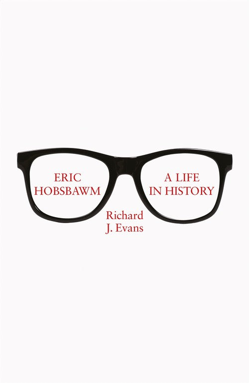 Eric Hobsbawm: A Life in History