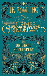 Fantastic Beasts: The Crimes of Grindelwald  The Original Screenplay 