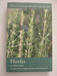 Herbs by Nikki Duffy River Cottage Handbook No 10 