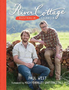 The River Cottage Australia Cookbook 