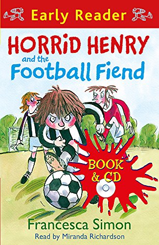 Horrid Henry and the Football Fiend