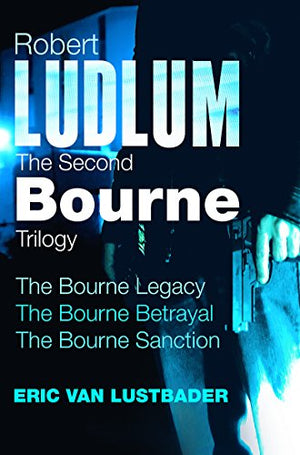 Robert Ludlum: The Second Bourne Trilogy
