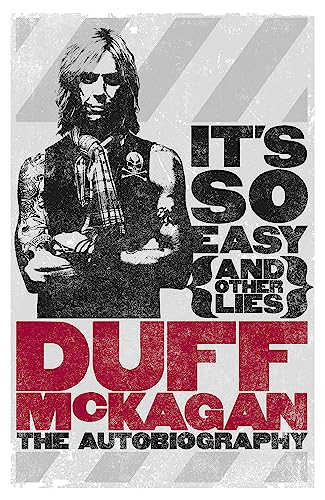 It's So Easy (and other lies)