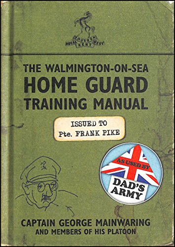 The Walmington-on-Sea Home Guard Training Manual