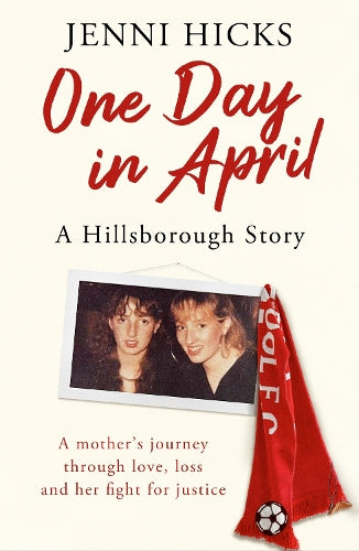 One Day in April  A Hillsborough Story