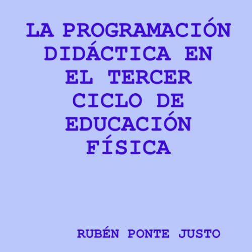 LA PROGRAMACIA"N DID CTICA EN EL TERCER CICLO DE EDUCACIA"N FAiSICA