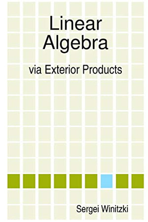 Linear Algebra Via Exterior Products