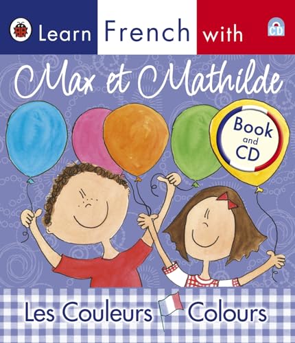 Ladybird Learn French with Max et Mathilde: Les Couleurs: Colours