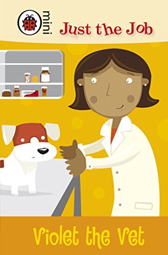 Just the Job: Violet the Vet