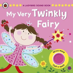 A My Very Twinkly Fairy: A Ladybird Sound Book