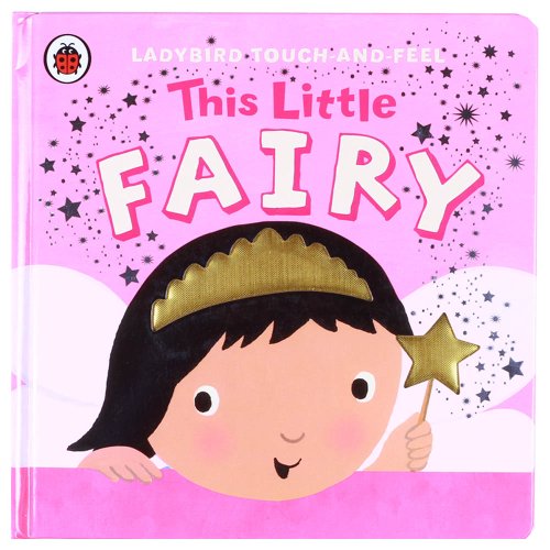 This Little Fairy: Ladybird Touch and Feel