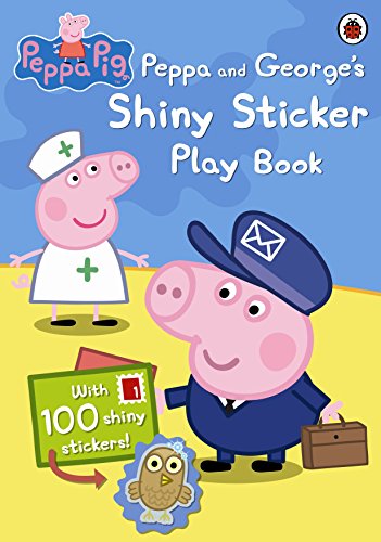 Peppa Pig: Peppa And George's Shiny Sticker Play Book