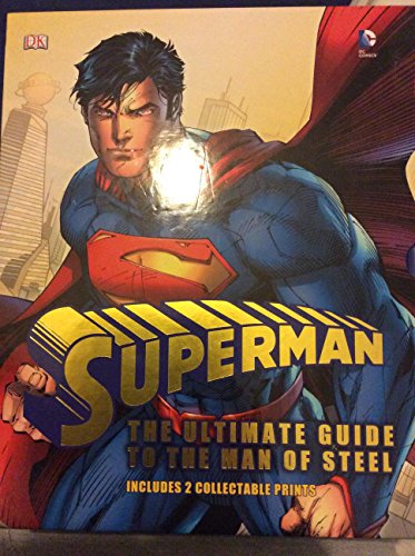 Superman: The Ultimate Guide To The Man Of Steel
