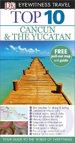 DK Eyewitness Top 10 Travel Guide: Cancun & The Yucatan