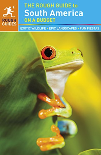 The Rough Guide to South America On a Budget