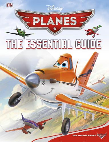 Disney Planes the Essential Guide
