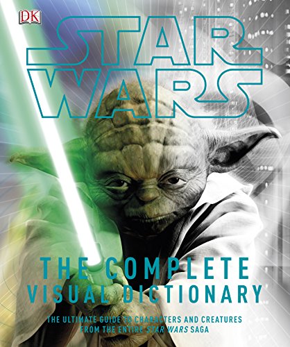 Star Wars The Complete Visual Dictionary