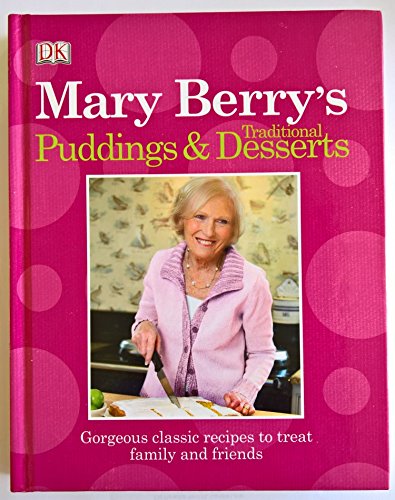 Mary Berry's Traditional Puddings and Desserts