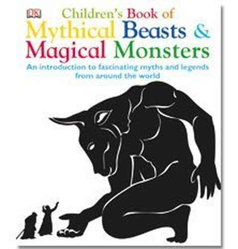 Children's Book Of Mythical Monsters & Magical Beasts (Hardback)