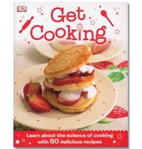 Get Cooking - The Science Of Cooking (Hardback)