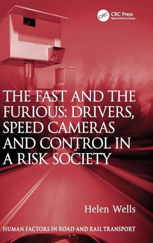 The Fast and The Furious: Drivers, Speed Cameras and Control in a Risk Society