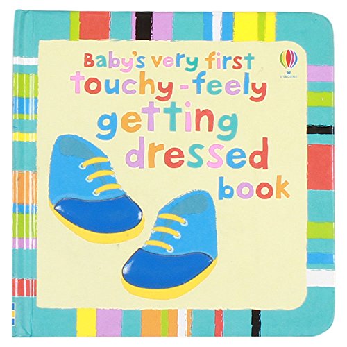 Baby's Very First Touchy-Feely Getting Dressed Book