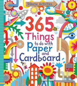 365 Things to do with Paper and Cardboard 