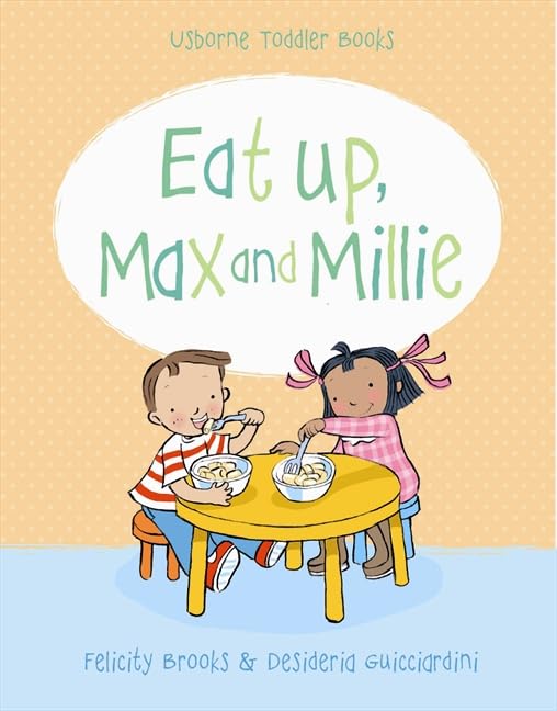 Eat up, Max and Millie