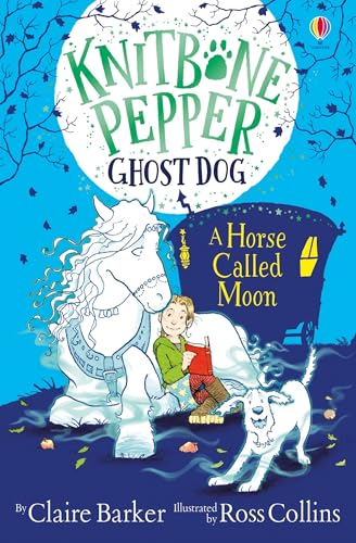Knitbone Pepper and a Horse called Moon