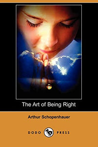 The Art of Being Right (Dodo Press) 