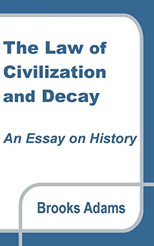 The Law of Civilization and Decay