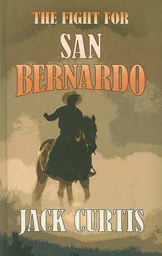 The Fight for San Bernardo